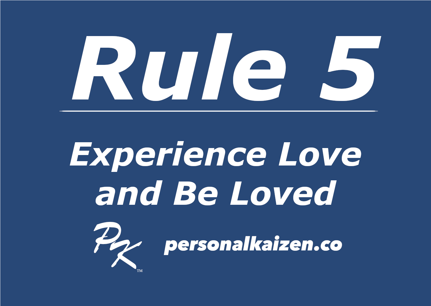 レパルテ　love rule 10 Rules for Life: Rule 5 – Love and be Loved | Personal Kaizen