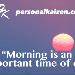 Morning is an Important Time