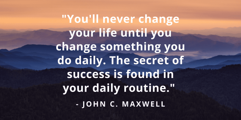 The Secret of Success Found in Daily Routine