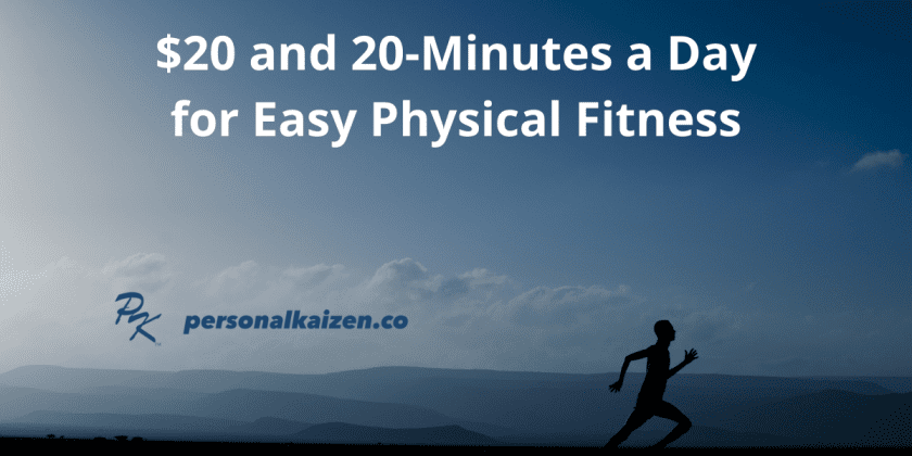 $20 and 20-Minutes a Day for Easy Physical Fitness