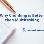 Why Chunking is Better Than Multitasking