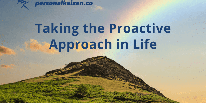Taking the Proactive Approach in Life