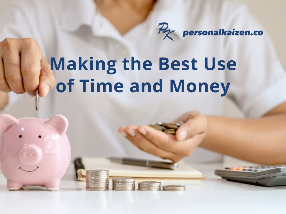 Making the Best Use of Time and Money – Personal Kaizen