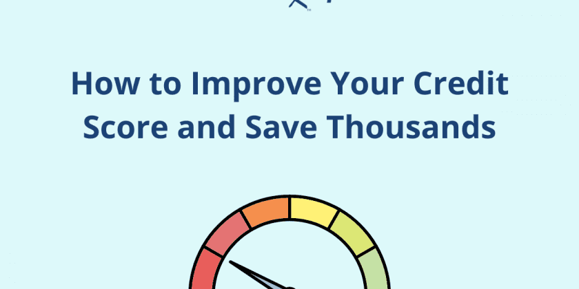 How to Improve Your Credit Score and Save Thousands