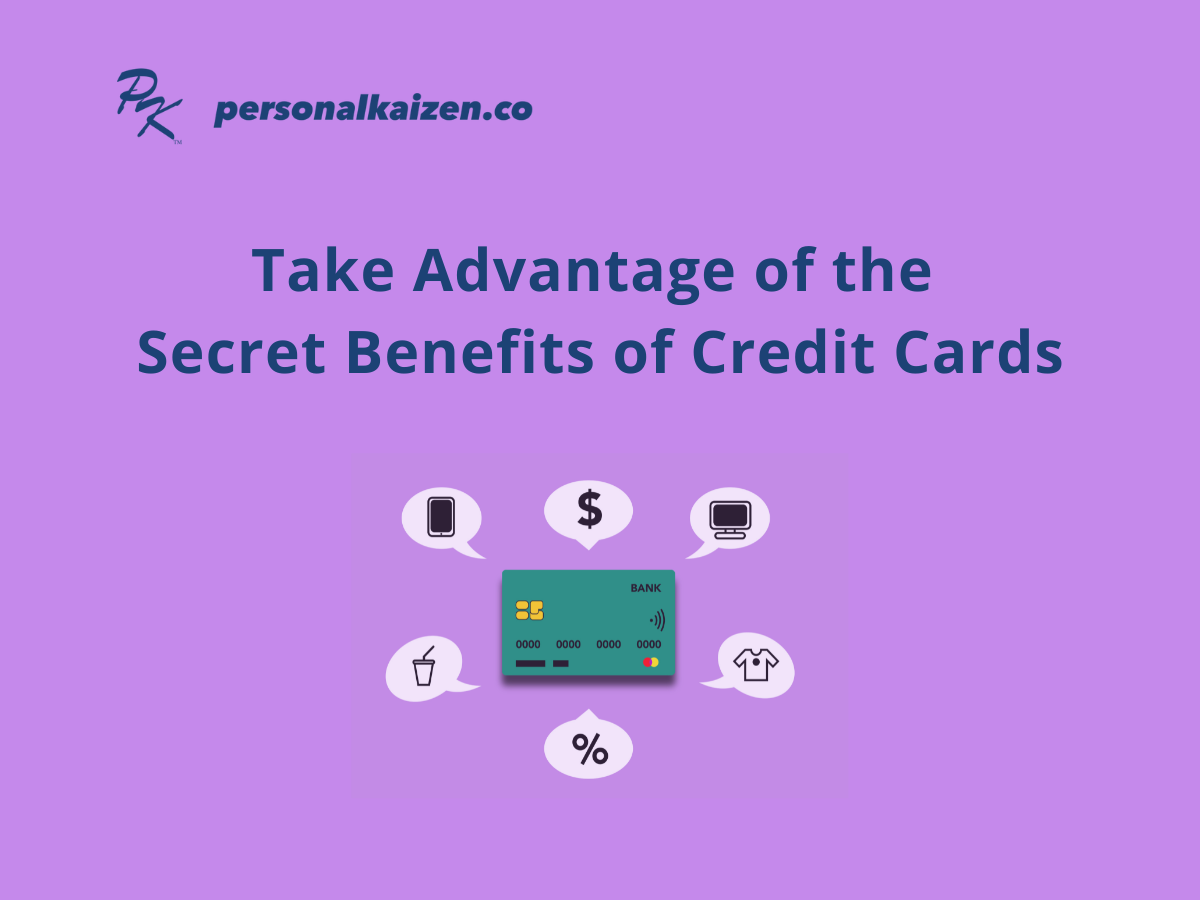 Take Advantage of the Secret Benefits of Credit Cards PK