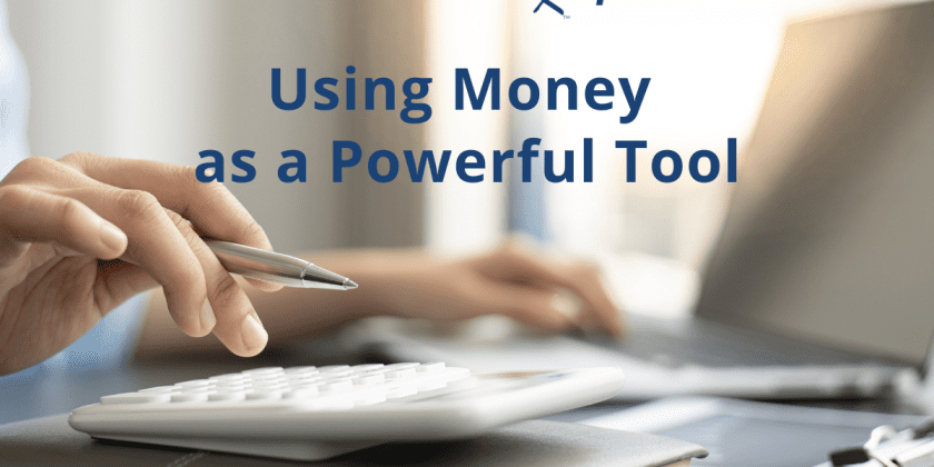 Using Money as a Powerful Tool
