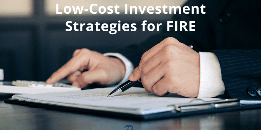 Five Easy Low-Cost Investment Strategies for FIRE