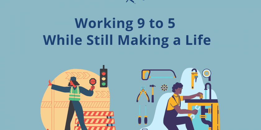 Working 9 to 5 While Still Making a Life