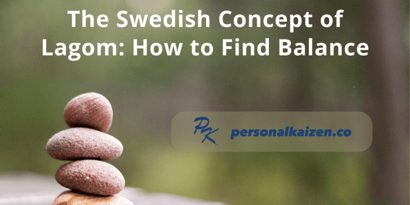 The Swedish Concept of Lagom: How to Find Balance