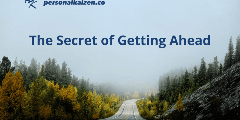 An Easy Secret to Getting Ahead