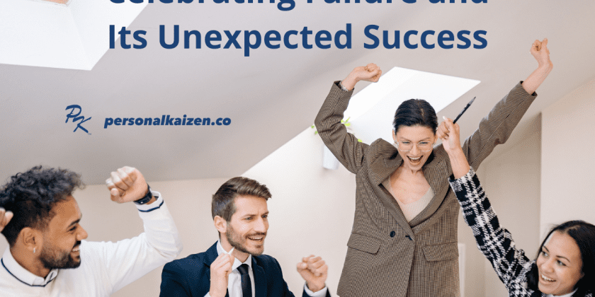 Celebrating Failure and Its Unexpected Success