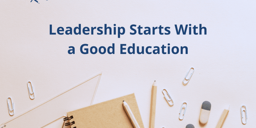 Leadership Starts With a Good Education