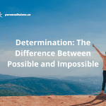 Determination: The Difference Between Possible and Impossible
