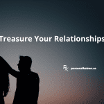 Treasure Your Relationships