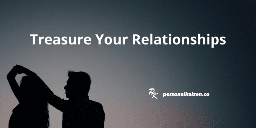 Treasure Your Relationships