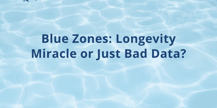 Blue Zones: Longevity Miracle or Just Bad Data?