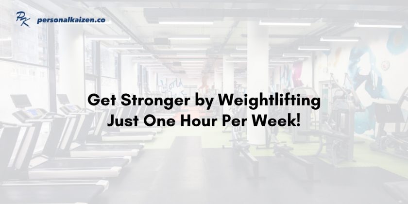 Get Stronger by Weightlifting Just One Hour Per Week!