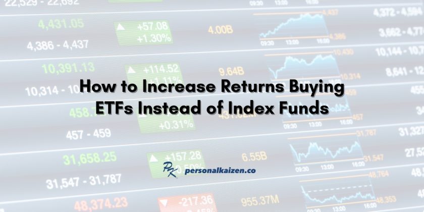 How to Increase Returns Buying ETFs Instead of Index Funds