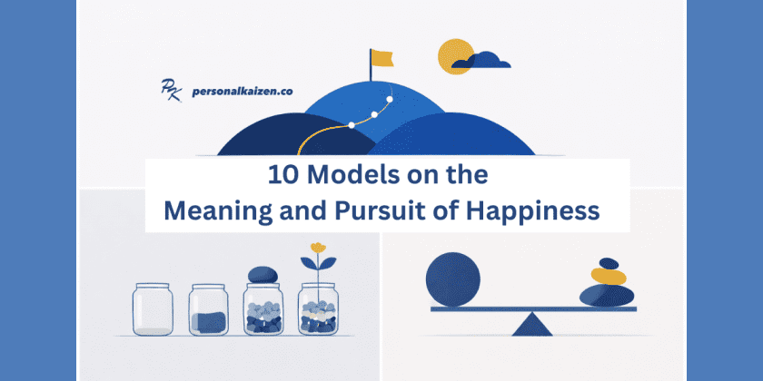10 Models on the Meaning and Pursuit of Happiness